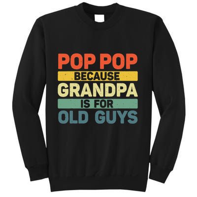 Pop Pop Art For Grandpa From Grandkids FatherS Day Pop Pop Sweatshirt