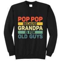 Pop Pop Art For Grandpa From Grandkids FatherS Day Pop Pop Sweatshirt