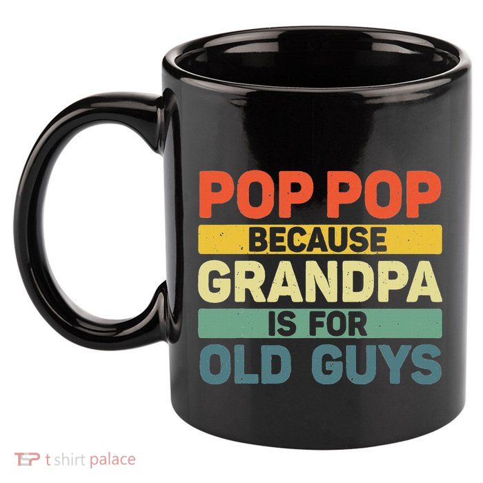 Pop Pop Art For Grandpa From Grandkids FatherS Day Pop Pop 11oz C Handle Ceramic Mug