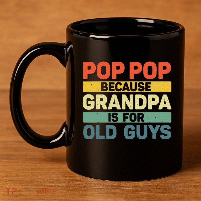 Pop Pop Art For Grandpa From Grandkids FatherS Day Pop Pop 11oz C Handle Ceramic Mug