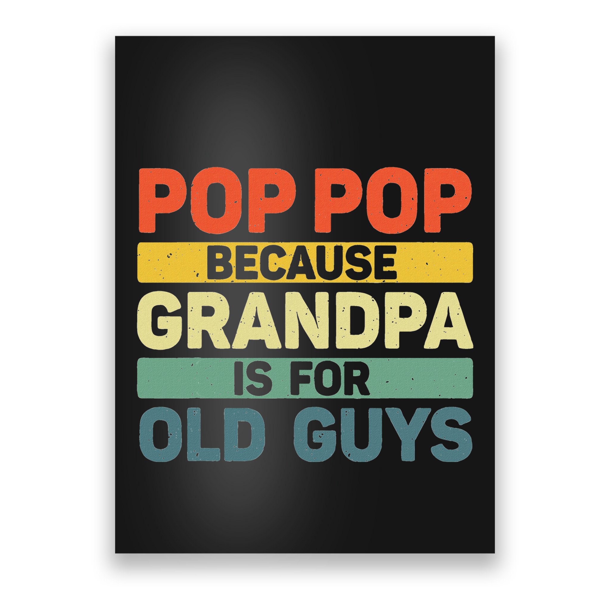 Pop Pop Art For Grandpa From Grandkids FatherS Day Pop Pop Poster