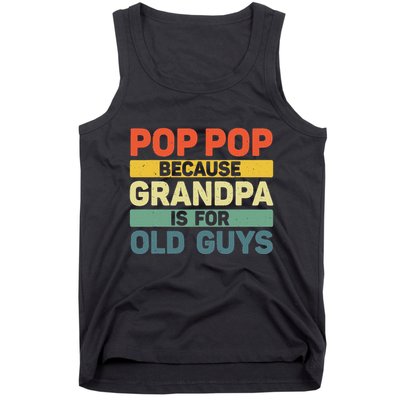 Pop Pop Art For Grandpa From Grandkids FatherS Day Pop Pop Tank Top