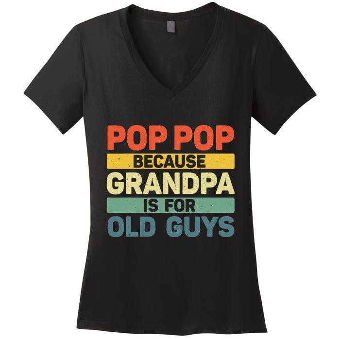 Pop Pop Art For Grandpa From Grandkids FatherS Day Pop Pop Women's V-Neck T-Shirt