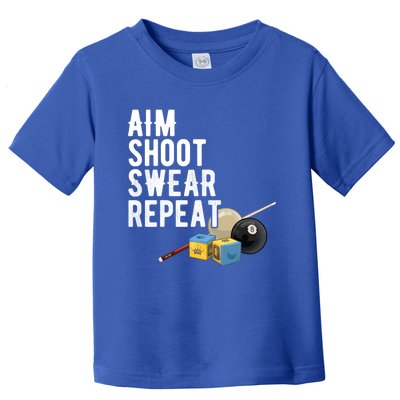 Pool Player Aim Shoot Swear Repeat BilliardS Hall Gift Toddler T-Shirt