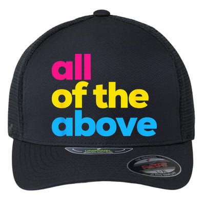 Pansexual Pride All Of The Above LGBTQ Pan Flag Funny LGBT Flexfit Unipanel Trucker Cap