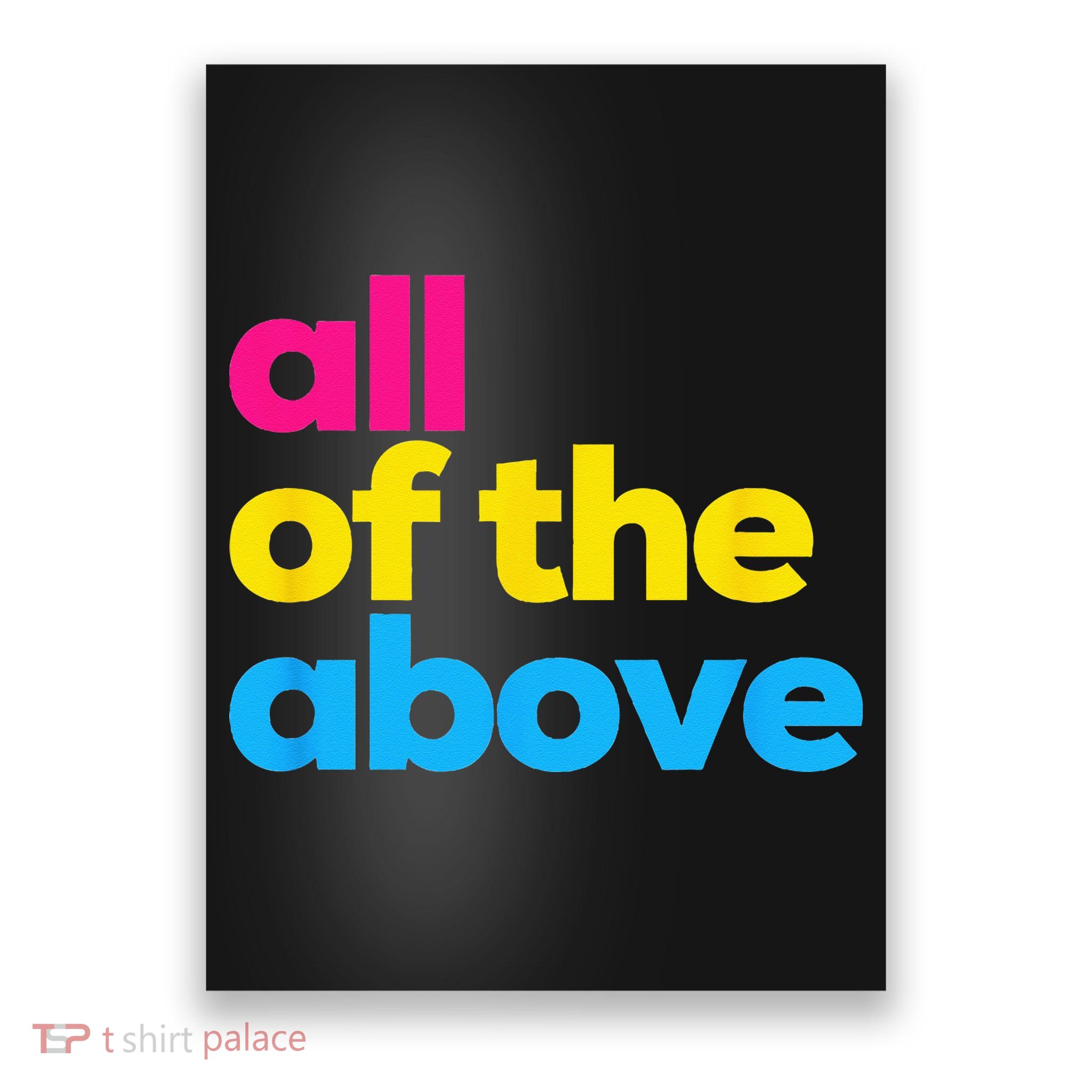 Pansexual Pride All Of The Above LGBTQ Pan Flag Funny LGBT Poster
