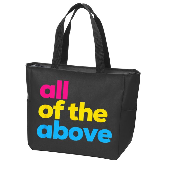 Pansexual Pride All Of The Above LGBTQ Pan Flag Funny LGBT Zip Tote Bag