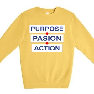 Purpose Passion Action Premium Crewneck Sweatshirt