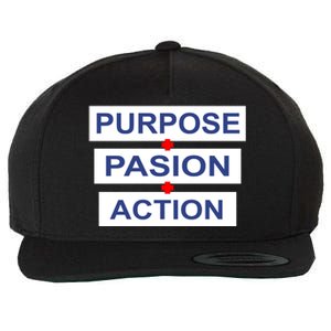 Purpose Passion Action Wool Snapback Cap