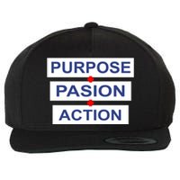 Purpose Passion Action Wool Snapback Cap