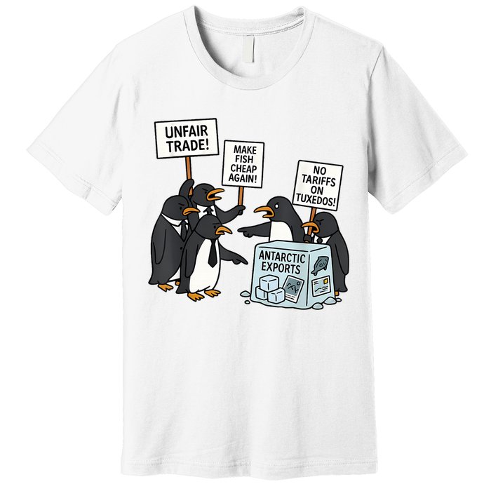 Penguins Protest Against Tariffs Funny Penguin Tariff Premium T-Shirt