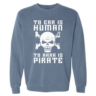 Pirate Pun And Skull Skeleton Easy Pirate Costume Halloween Funny Gift Garment-Dyed Sweatshirt