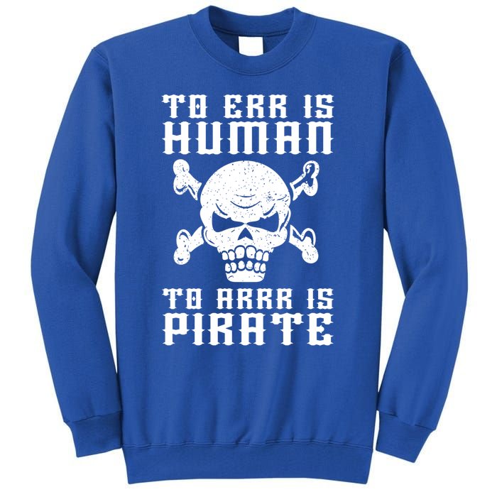 Pirate Pun And Skull Skeleton Easy Pirate Costume Halloween Funny Gift Tall Sweatshirt