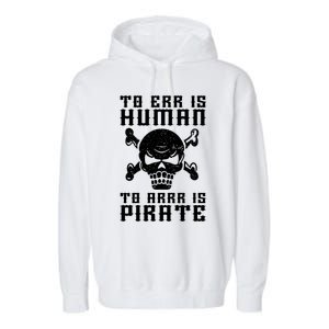 Pirate Pun And Skull Skeleton Easy Pirate Costume Halloween Funny Gift Garment-Dyed Fleece Hoodie