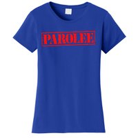 Parolee Women's T-Shirt