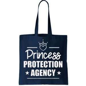 Princess Protection Agency Funny Protective Dad Brother Tote Bag