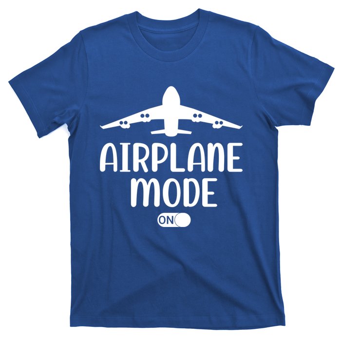 Passenger Plane Airport Pilot Plane Airplane Mode On Gift T-Shirt