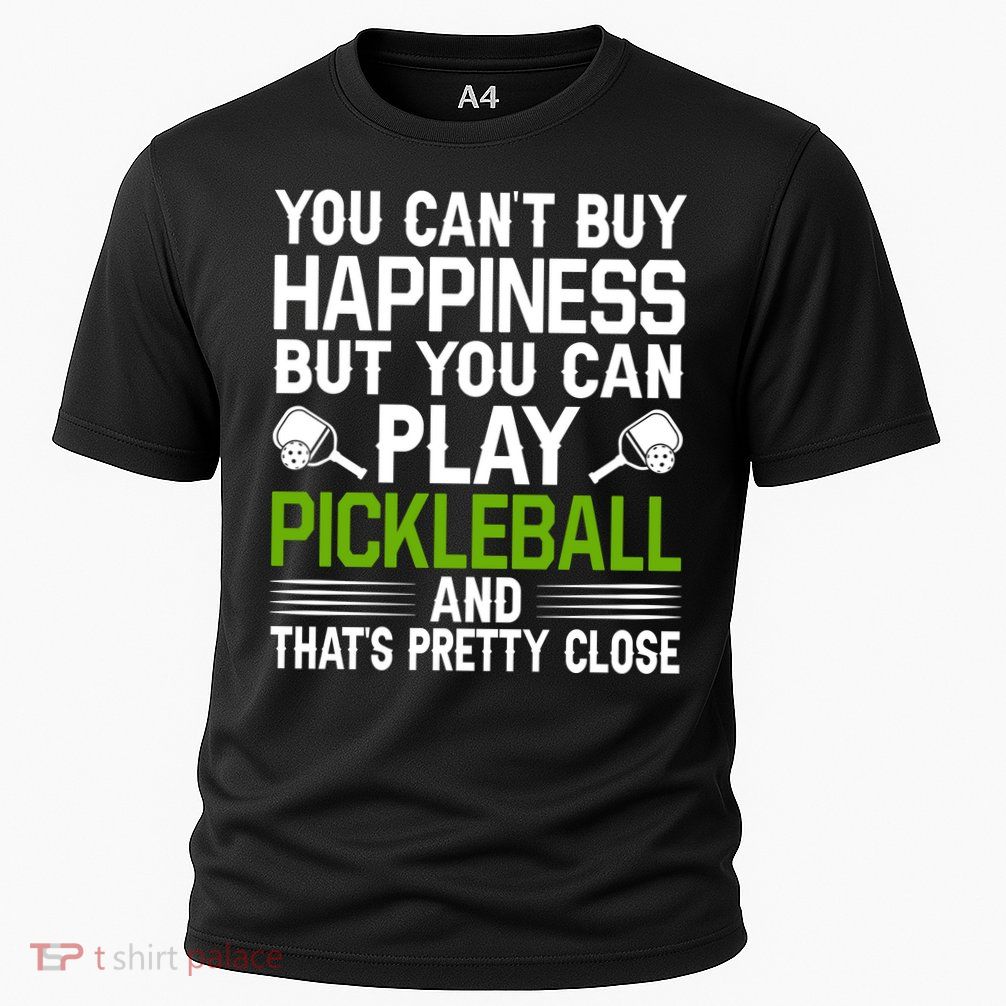 Play Pickleball And That's Pretty Close Pickleball Paddle Performance Shirt