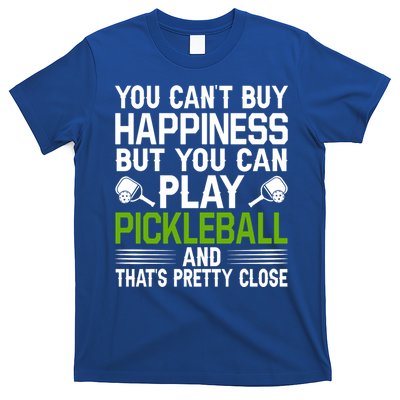 Play Pickleball And That's Pretty Close Pickleball Paddle T-Shirt