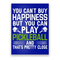 Play Pickleball And That's Pretty Close Pickleball Paddle Poster