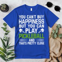 Play Pickleball And That's Pretty Close Pickleball Paddle Premium T-Shirt