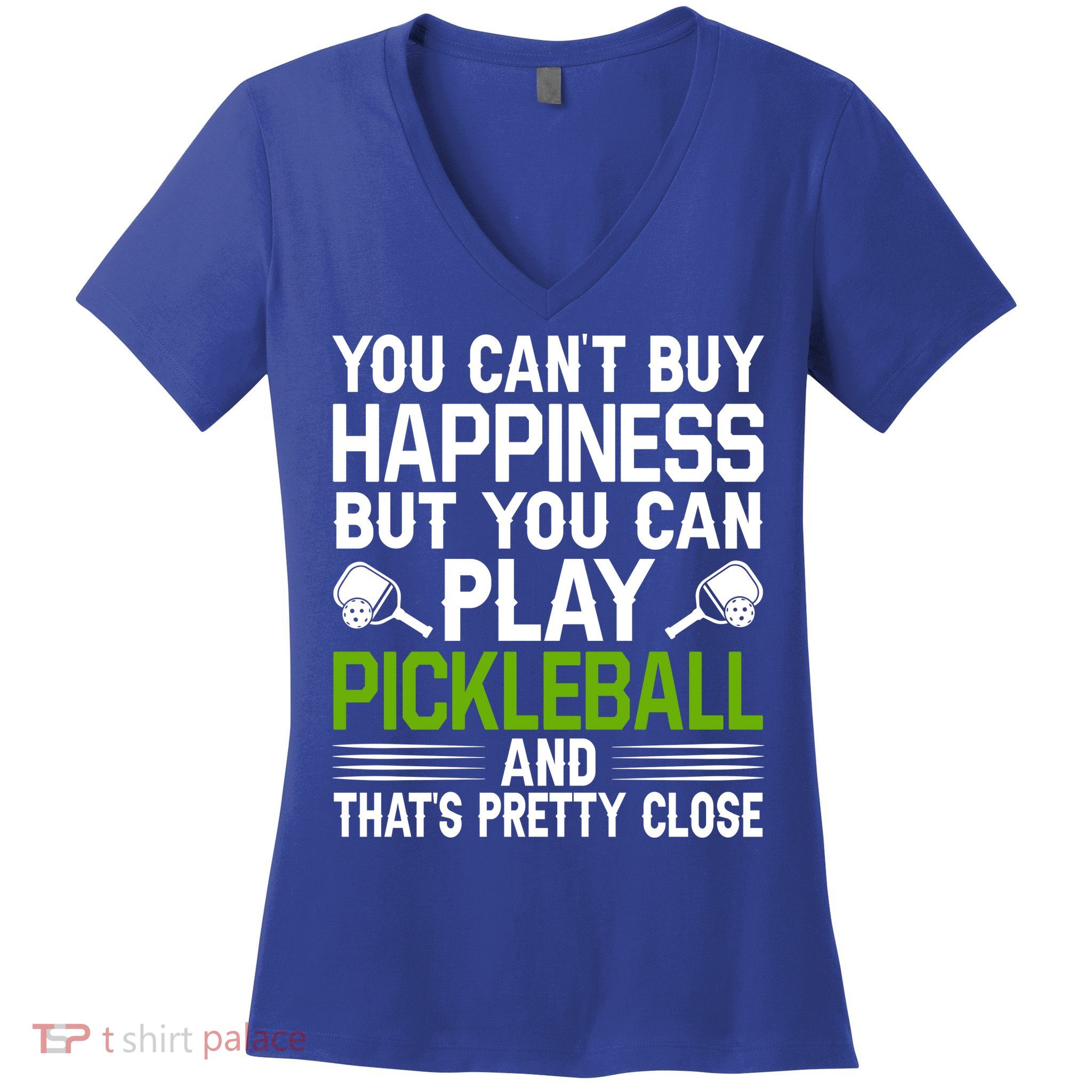 Play Pickleball And That's Pretty Close Pickleball Paddle Women's V-Neck T-Shirt