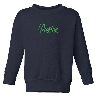 Passion Toddler Sweatshirt