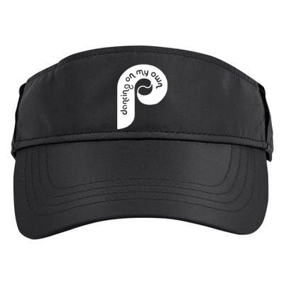 Philly Philadelphia Baseball I Keep Dancing On My Own Adult Drive Performance Visor