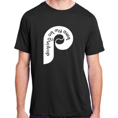 Philly Philadelphia Baseball I Keep Dancing On My Own Adult ChromaSoft Performance T-Shirt