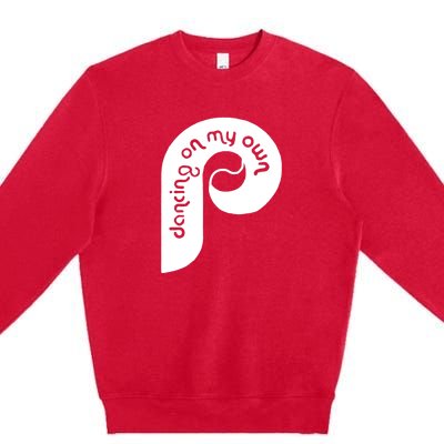 Philly Philadelphia Baseball I Keep Dancing On My Own Premium Crewneck Sweatshirt