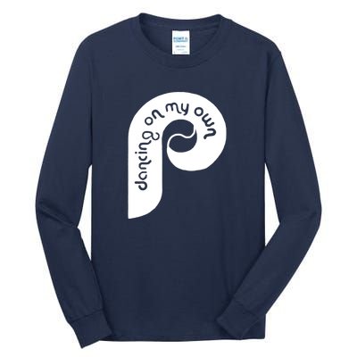 Philly Philadelphia Baseball I Keep Dancing On My Own Tall Long Sleeve T-Shirt