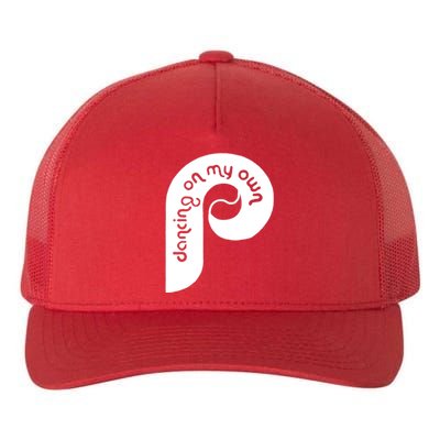 Philly Philadelphia Baseball I Keep Dancing On My Own Yupoong Adult 5-Panel Trucker Hat