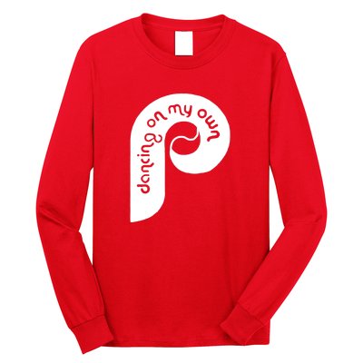 Philly Philadelphia Baseball I Keep Dancing On My Own Long Sleeve Shirt