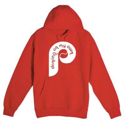 Philly Philadelphia Baseball I Keep Dancing On My Own Premium Pullover Hoodie