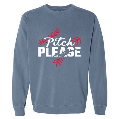 Pitch Please, Baseball Garment-Dyed Sweatshirt