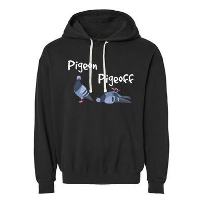 Pigeon Pigeoff Bird Birdwatcher Birdwatching Pigeon Racing Garment-Dyed Fleece Hoodie