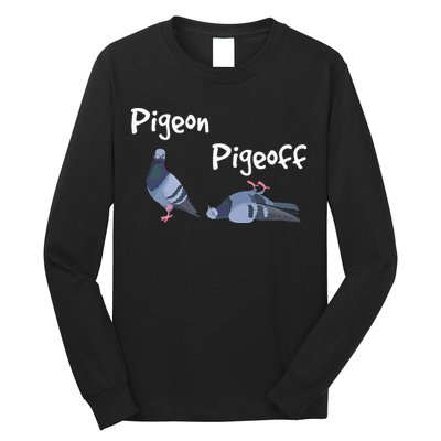 Pigeon Pigeoff Bird Birdwatcher Birdwatching Pigeon Racing Long Sleeve Shirt