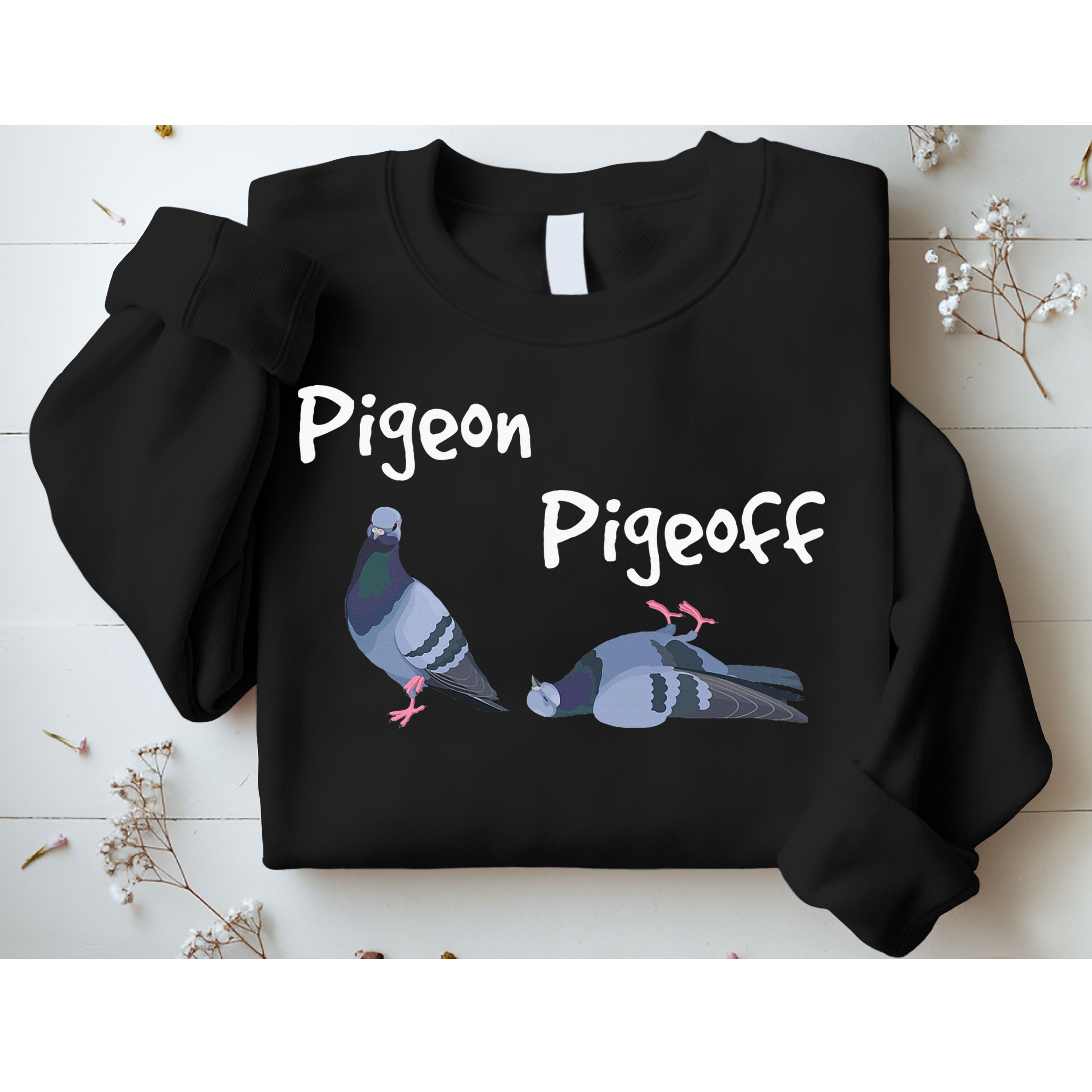Pigeon Pigeoff Bird Birdwatcher Birdwatching Pigeon Racing Sweatshirt