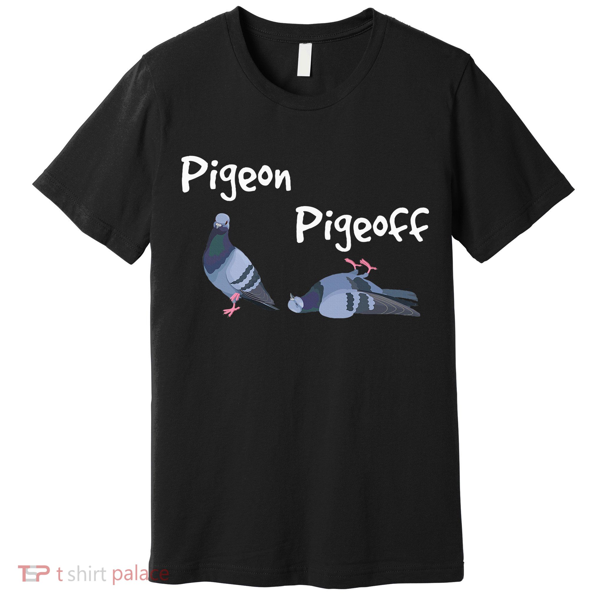 Pigeon Pigeoff Bird Birdwatcher Birdwatching Pigeon Racing Premium T-Shirt