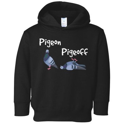 Pigeon Pigeoff Bird Birdwatcher Birdwatching Pigeon Racing Toddler Hoodie