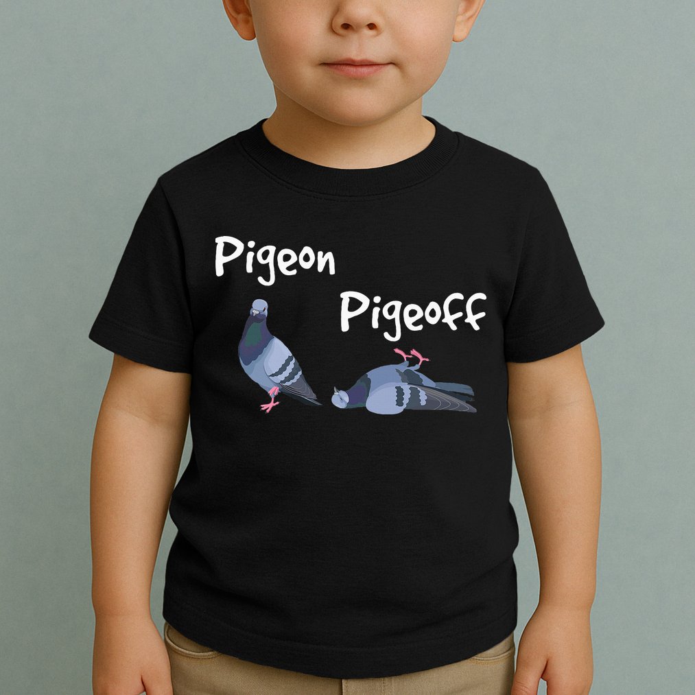 Pigeon Pigeoff Bird Birdwatcher Birdwatching Pigeon Racing Toddler T-Shirt