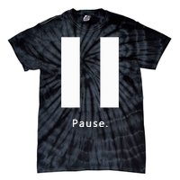 Pause. Pause Button Tie-Dye T-Shirt