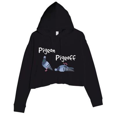 Pigeon Pigeoff Bird Birdwatcher Birdwatching Pigeon Racing Crop Fleece Hoodie