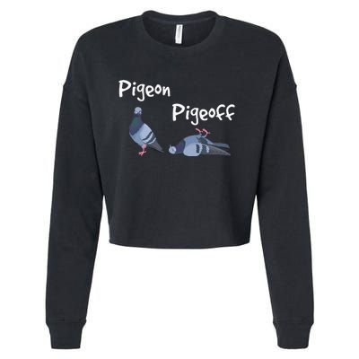 Pigeon Pigeoff Bird Birdwatcher Birdwatching Pigeon Racing Cropped Pullover Crew