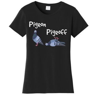 Pigeon Pigeoff Bird Birdwatcher Birdwatching Pigeon Racing Women's T-Shirt