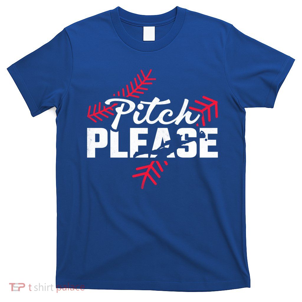 Pitch Please Baseball Cute Gift T-Shirt