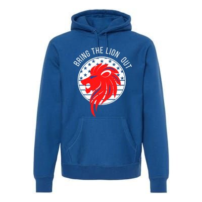 Patriot Party Bring The Lion Out American Conservative Maga Gift Premium Hoodie