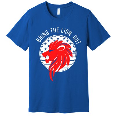 Patriot Party Bring The Lion Out American Conservative Maga Gift Premium T-Shirt