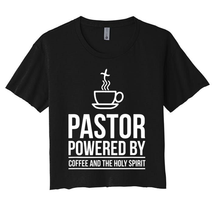 Pastor Powered By Coffe And The Holy Spirit Women's Crop Top Tee