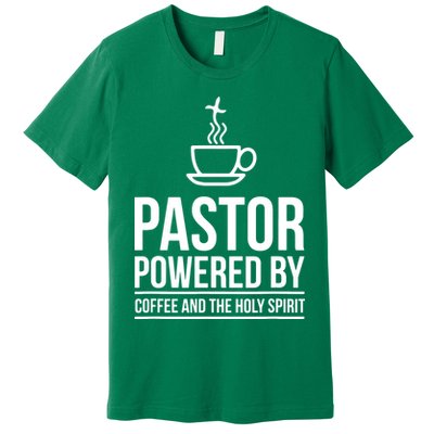 Pastor Powered By Coffe And The Holy Spirit Premium T-Shirt